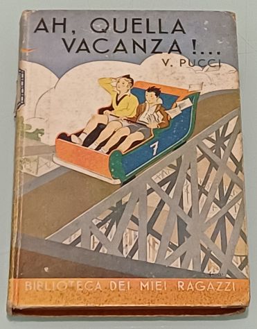 Ah, quella vacanza! scritto da V. Pucci, A. Salani 1938. - Foto 7
