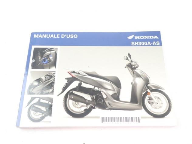 HONDA SH 300 00X3LK53L010 MANUALE USO E MANUTENZIONE 16 - 20 OWNER'S MANUAL