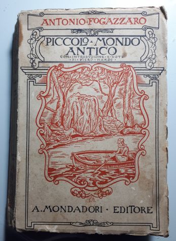 PICCOLO MONDO ANTICO, ANTONIO FOGAZZARO, A. MONDADORI EDITORE 1934. - Foto 2
