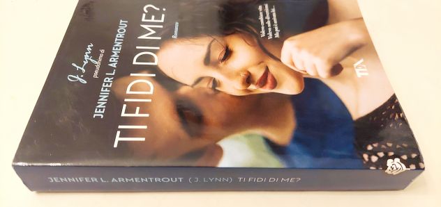 Ti fidi di me?J.Lynn pseudonimo di Jennifer L.Armentrout Ed.Tea, ottobre 2021 - Foto 2