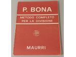 Metodo Completo per la Divisione,  P. Bona, Maurri 1981.