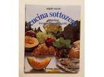 Cucina sottozero di Angelo Sorzio 1°Ed. Fabbri Editori 1978 come nuovo