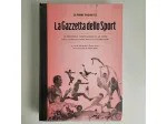 Le Prime Pagine De La Gazzetta Dello Sport - Rizzoli - 2025 - TRACCIATA!!