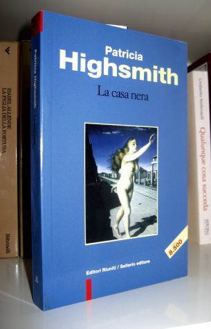 Patricia Highsmith - La casa nera