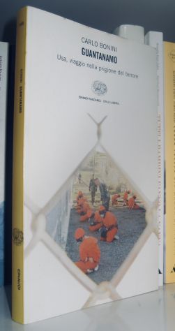 Carlo Bonini - Guantanamo - Usa, viaggio nella prigione del terrore