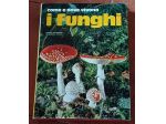 Come e dove vivono i funghi, De Agostini 1974.