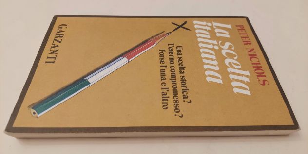 La scelta Italiana di Peter Nichols 3°Ed: Garzanti Libri maggio, 1977 perfetto - Foto 3