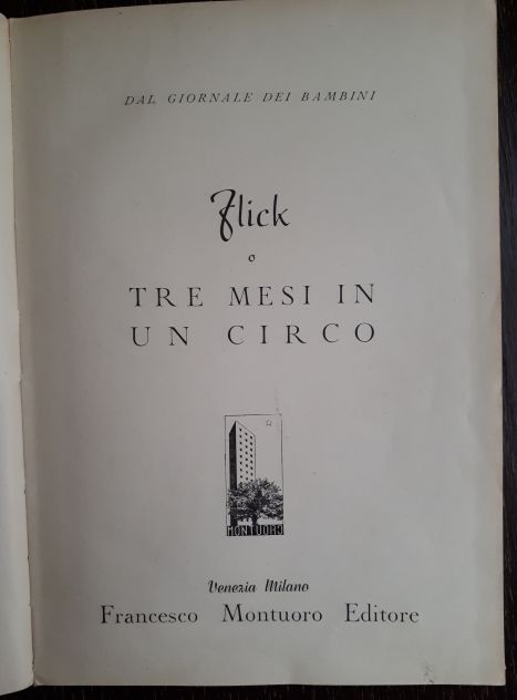 Flik o TRE MESI IN UN CIRCO, DAL GIORNALE DEI BAMBINI, F. Montuoro 1947. - Foto 3