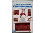 capire e scegliere l’antiquariato - stili, acquisti, collezioni, restauro, manu