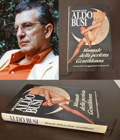 MONSIGNOR ALDO BUSI, MANUALE DELLA PERFETTA GENTILDONNA, 1994.