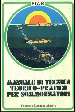 MANUALE DI TECNICA TEORICO-PRATICO PER SOMMOZZATORI, FIAS 1980. - Foto 2