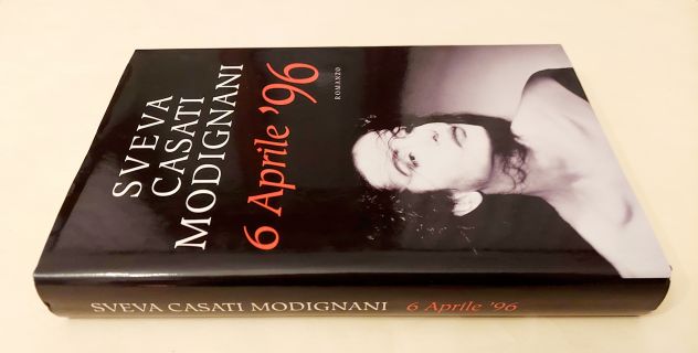 6 APRILE ’96 Sveva Casati Modignani Ed.Mondolibri licenza Sperling &Kupfer, 2003 - Foto 5