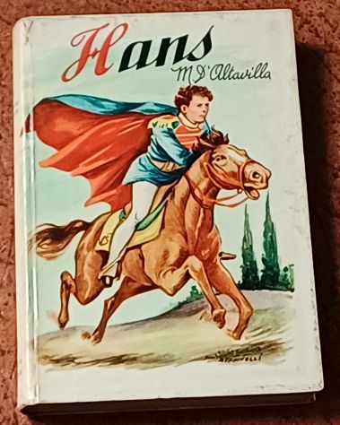 Hans, storia di un ragazzo ostinato, Maria D'Altavilla, 1955. - Foto 2