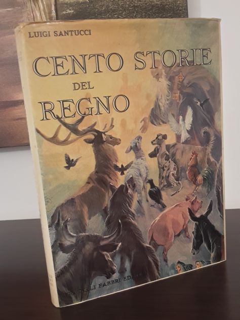 CENTO STORIE DEL REGNO, LUIGI SANTUCCI, FRATELLI FABBRI EDITORI 1968. - Foto 2