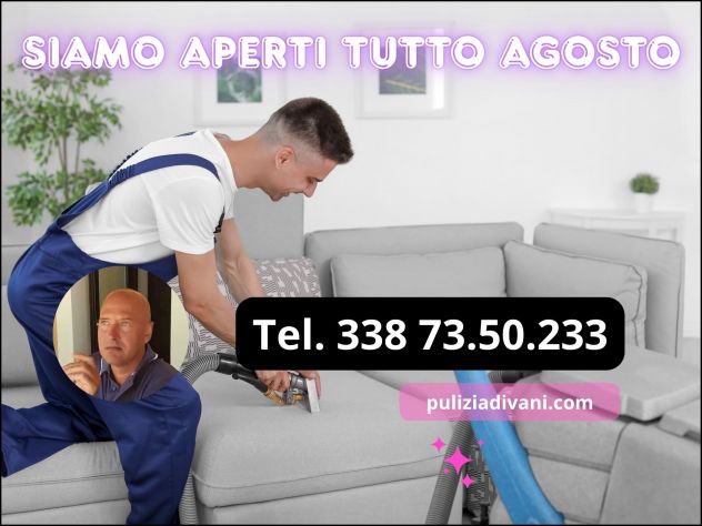 SIAMO APERTI TUTTO AGOSTO | PULIZIA DIVANI MATERASSI TAPPETI