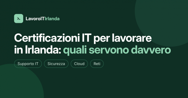 Lavoro IT in Irlanda – Supporto completo per trasferirti