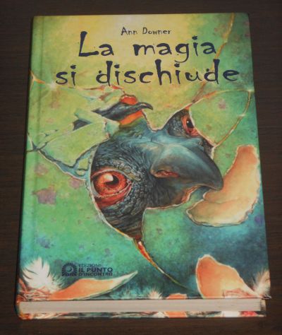 La magia si dischiude, Ann Downer, Edizioni il punto d'incontro 1^ Ed. 2005. - Foto 5