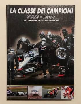 La Classe Dei Campioni 2002-2003 immagini di grandi emozioni di Bryn Williams Ed