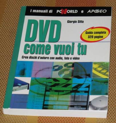MANUALE PC WORLD E APOGEO GIORGIO SITTA DVD COME VUOI TU ANNO 2004