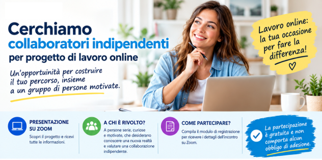 Cerchiamo Collaboratori Indipendenti - Progetto di Lavoro Online