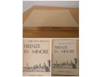 FIRENZE IN MINORE, Emilia Chiostri Pegazzano, Bonechi Ed. 1970.