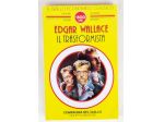 Il trasformista Edizione integrale di Edgar Wallace Ed.Newton Compton, 1996