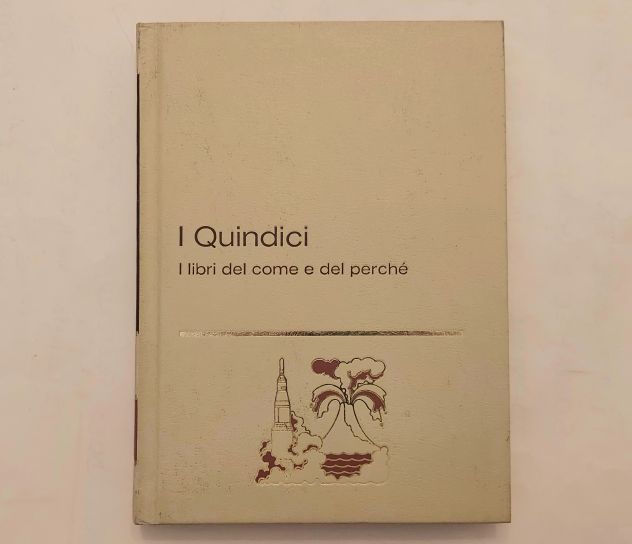 I Quindici vol.3.Il libro del come è del perche:Il mondo e lo spazio Ed.1974