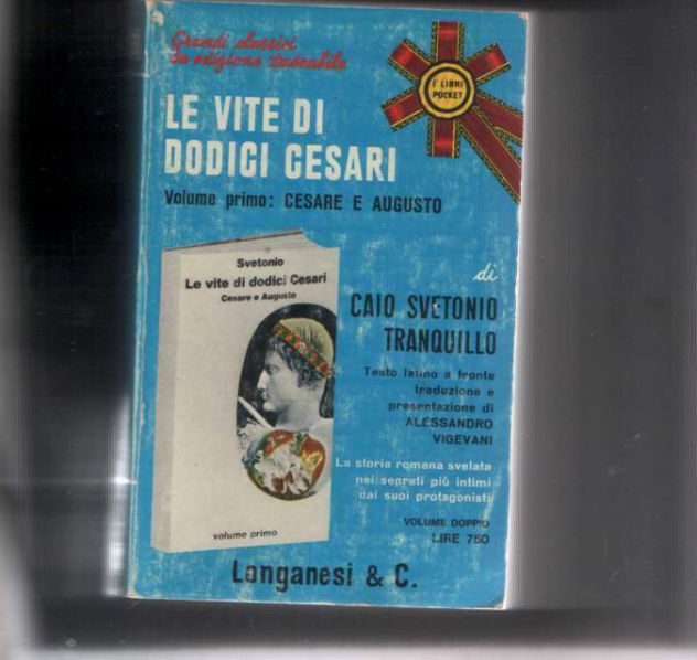 Le vite di dodici Cesari, volume primo, Caio Svetonio Tranquillo, Longanesi & C.