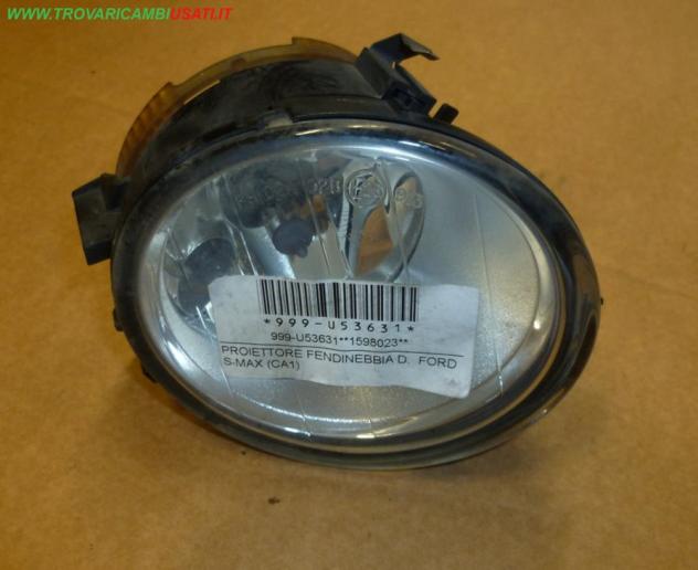 PROIETTORE FENDINEBBIA D. FORD S-MAX (CA1)  Parti elettriche  Fanaleria  Fendinebbia dx. FORD - S-MAX - 01-05-2006 - 01-03-2010