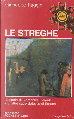 Le Streghe di Giuseppe Faggin Edizione Longanesi & C. 1975 ottimo