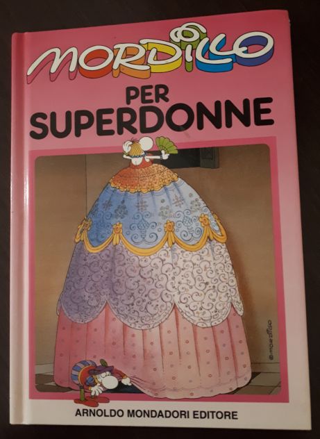 MORDILLO PER SUPERDONNE, Guillermo Mordillo, 1^ Ed. A. Mondadori 1995. - Foto 3
