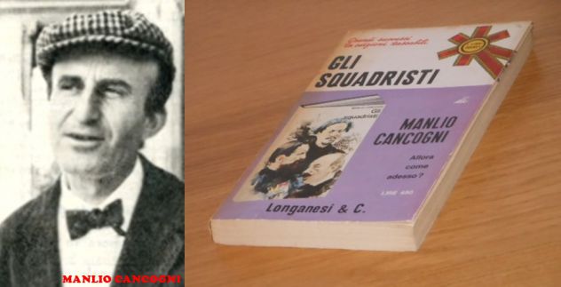 Gli squadristi, Manlio Cancogni,Longanesi & C. 1972. - Foto 9