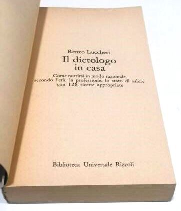 IL DIETOLOGO IN CASA, RENZO LUCCHESI, Rizzoli 1977. - Foto 3