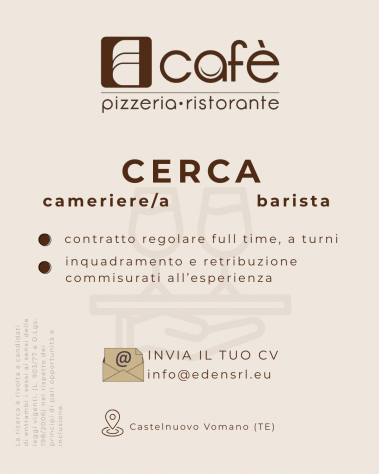 Barista e Cameriere/a di sala - Eden Cafè Ristorante Pizzeria (TE)