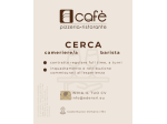 Barista e Cameriere/a di sala - Eden Cafè Ristorante Pizzeria (TE)