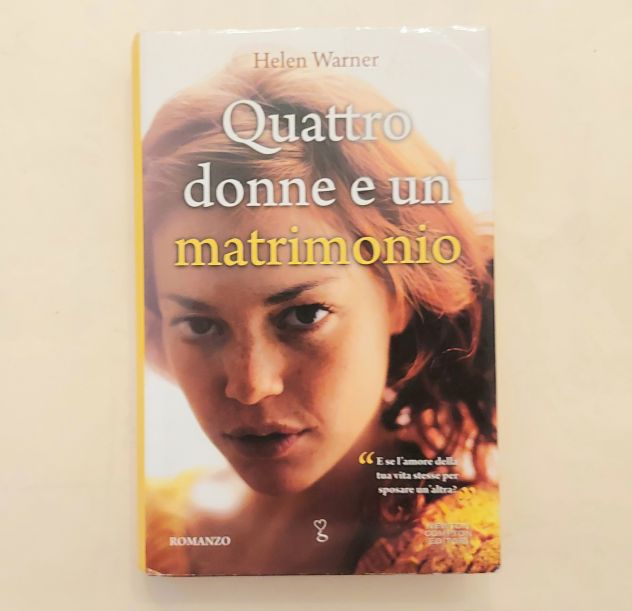 Quattro donne e un matrimonio di Helen Warner 1°Ed.Newton Compton Editori, 2012
