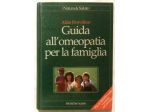 Guida all'omeopatia per la famiglia Alain Horvilleur Ed.Tecniche Nuove,1992 nuov