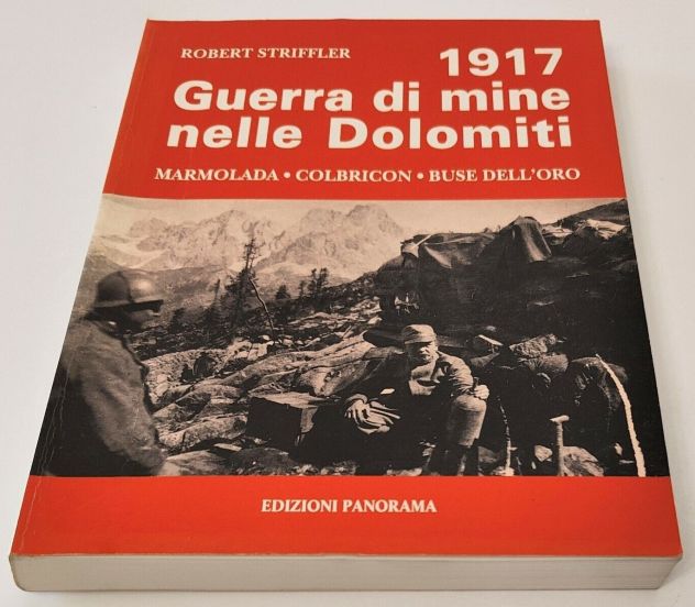 1917 Guerra di mine nelle Dolomiti, ROBERT STRIFFLER, EDIZIONI PANORAMA 1971. - Foto 4