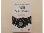 Patti scellerati.Una storia delle mafie in Europa Jacques De Saint 1°Ed.2013