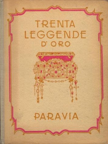 TRENTA LEGGENDE D'ORO, ANGELO COLOMBO, G.B. PARAVIA & C. 1945. - Foto 2
