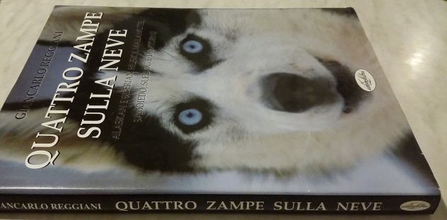 Quattro zampe sulla neve di Giancarlo Reggiani 1°Ed.IdeaLibri, 2000 perfetto - Foto 3
