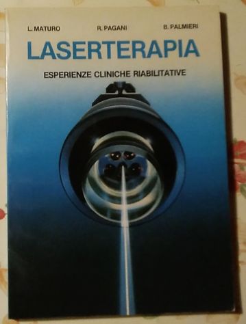 laserterapia - esperienze cliniche riabilitative di Maturo, Pagani, Palmieri