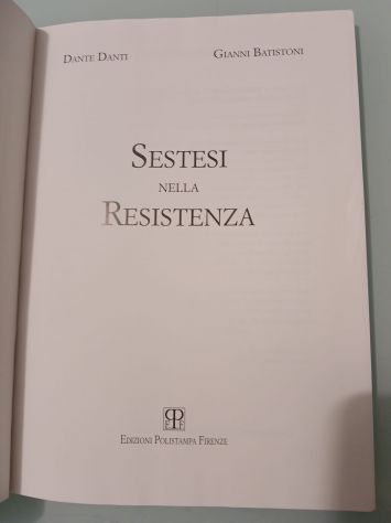 Sestesi nella Resistenza di Dante Danti e Gianni Batistoni, 1994. - Foto 2