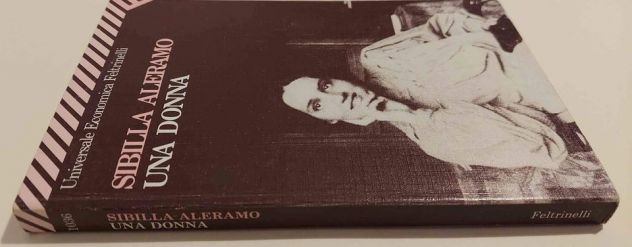 Una donna di Sibilla Aleramo Ed.Feltrinelli, aprile 2000 perfetto - Foto 4