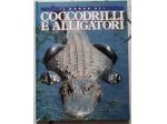 il mondo dei coccodrilli e alligatori	 di Lesley Dow