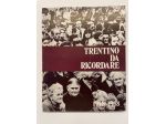 Trentino da Ricordare 1948-1978