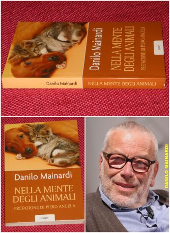 NELLA MENTE DEGLI ANIMALI, DANILO MAINARDI, saggio Edizione Mondolibri 2006.