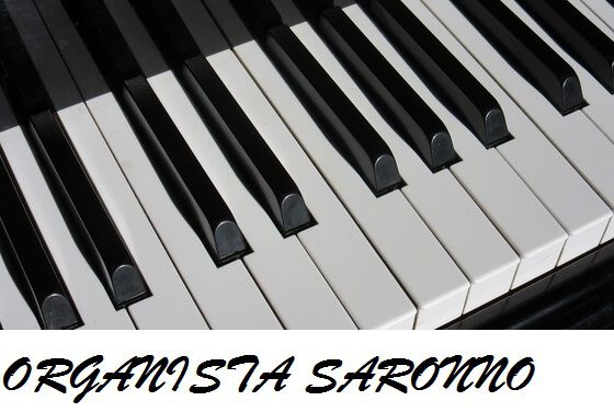 Organista per cerimonie a Saronno e Varese