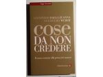 cose da non credere - il senso comune alla prova dei numeri   di Dalla Zuanna