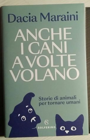 anche i cani a volte volano	 di Dacia Maraini